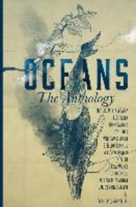 Oceans: The Anthology - Ken Liu/ Rysa Walker/ R. D. Brady