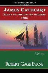 James Cathcart: Slave to the day of Algiers 1785