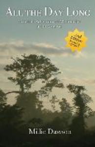 All the Day Long: True-Life Adventures of Missionaries in the Amazon