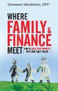 Where Family and Finance Meet: How to Align Your Finances With Your Family Values
