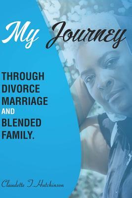 My Journey Through Divorce Marriage and Blended Family