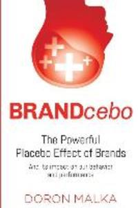 BRANDcebo: The Placebo Effect of Brands