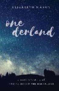 Onederland: a mother‘s story of finding hope in the hard places