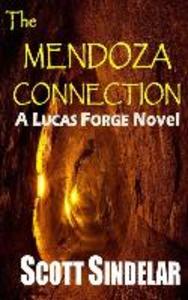 The Mendoza Connection: A Lucas Forge Novel