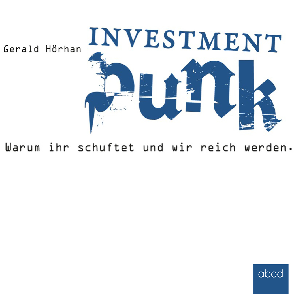 Investment Punk - Gerald Hörhan