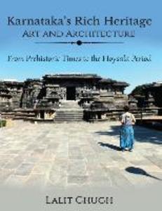 Karnataka‘s Rich Heritage - Art and Architecture: From Prehistoric Times to the Hoysala Period