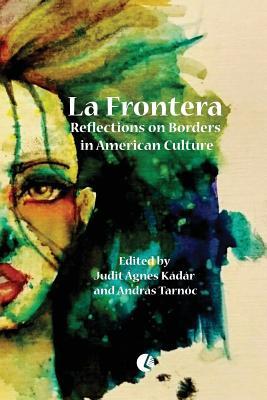 La Frontera: Reflections on Borders in American Culture