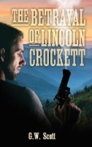 The Betrayal of Lincoln Crockett