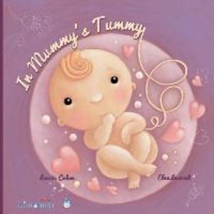 In Mummy‘s Tummy: When Baby is in Mummy‘s tummy