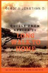 Quills from Africa 30: Long Walk to Home
