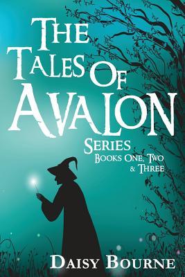 The Tales Of Avalon Series: Books one two and three in the Tales of Avalon Series