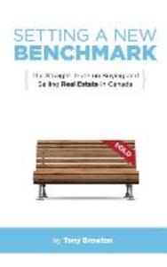 Setting a New Benchmark: The Straight Truth on Buying and Selling Real Estate in Canada