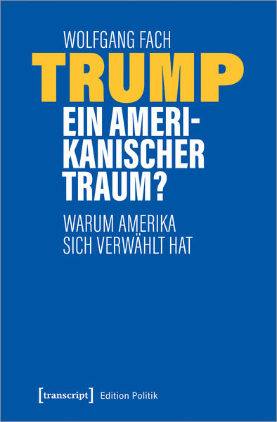 Trump - ein amerikanischer Traum?