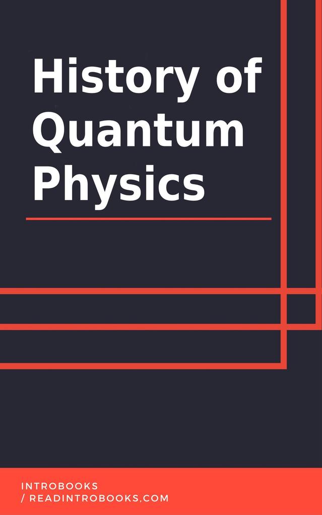 History of Quantum Physics