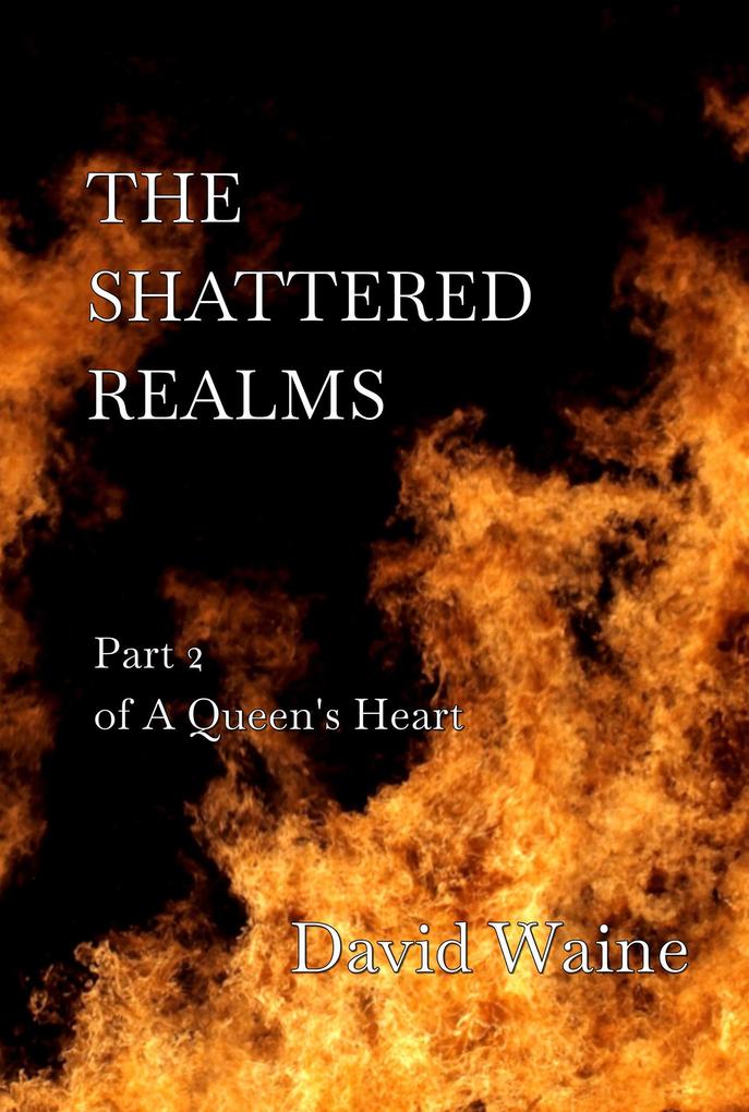 The Shattered Realms (A Queen‘s Heart #2)