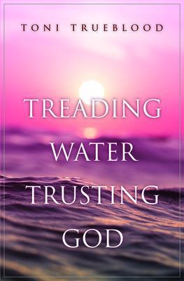 Treading Water Trusting God