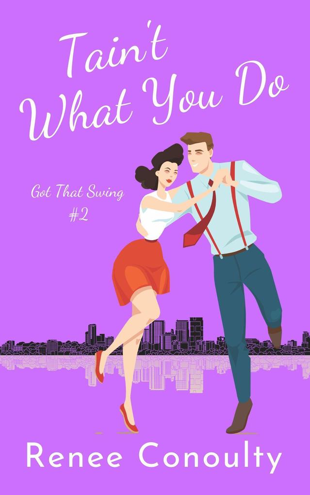 Tain‘t What You Do (Got That Swing #2)