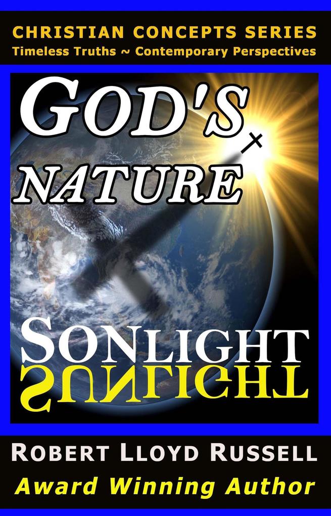 God‘s Nature: Sonlight Sunlight (Christian Concepts Series)