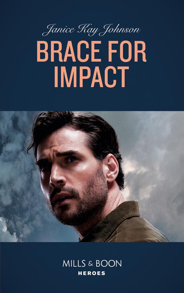 Brace For Impact (Mills & Boon Heroes)