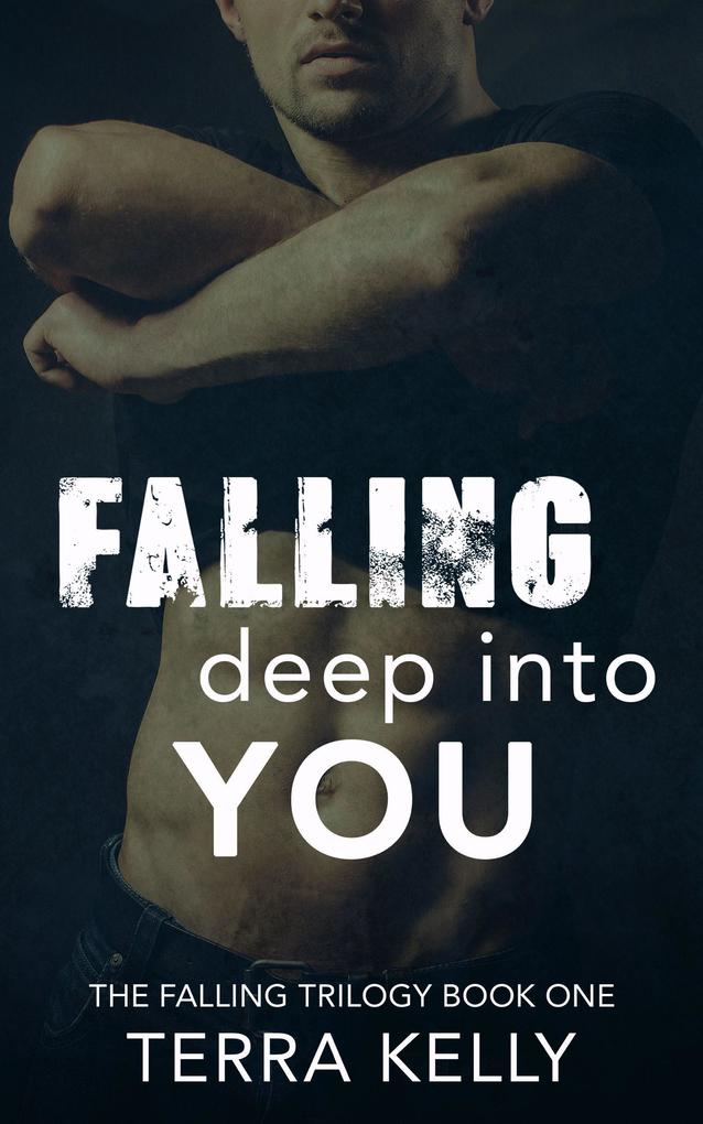 Falling Deep Into You (The Falling Trilogy #1)
