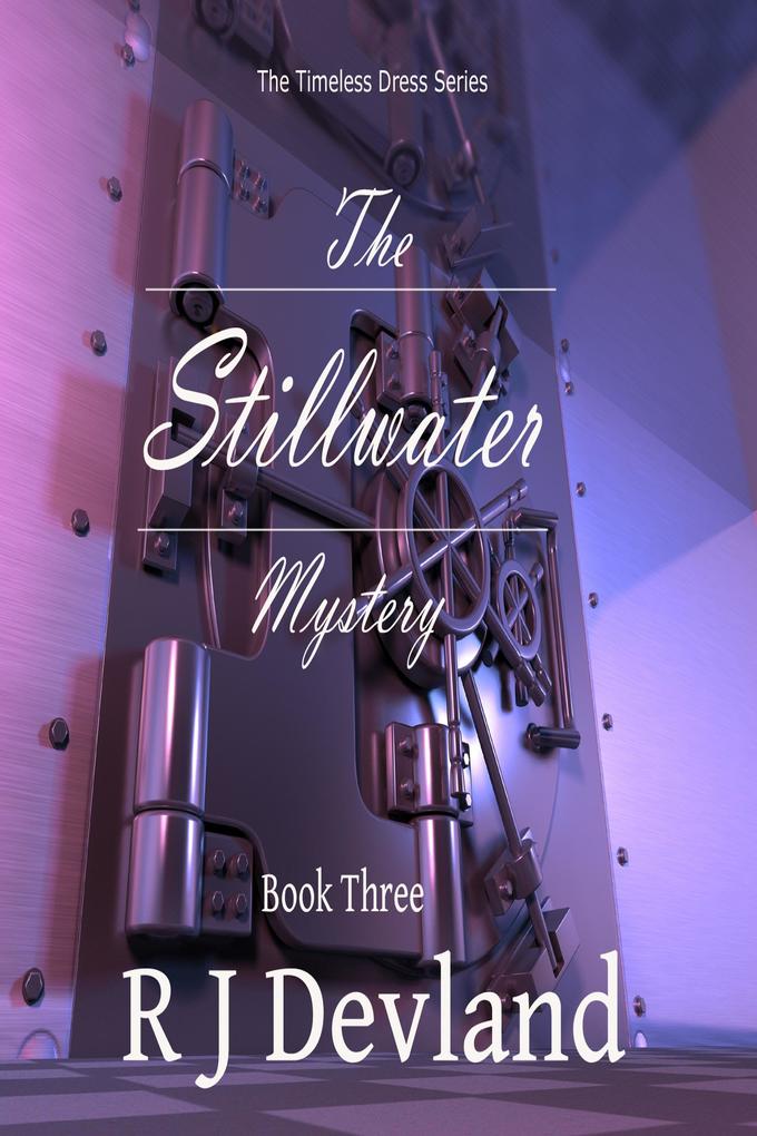 The Stillwater Mystery (The Timeless Dress Series #3)