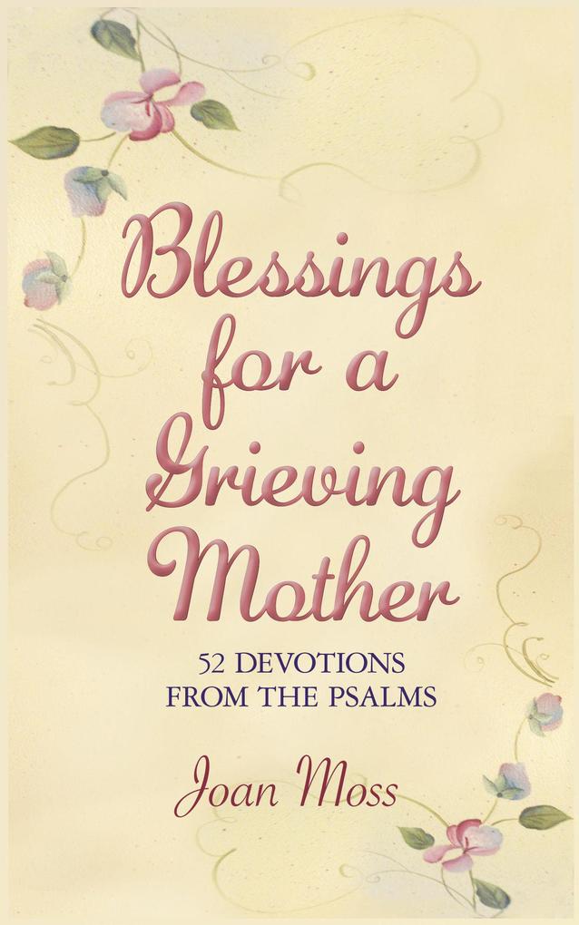 Blessings for a Grieving Mother