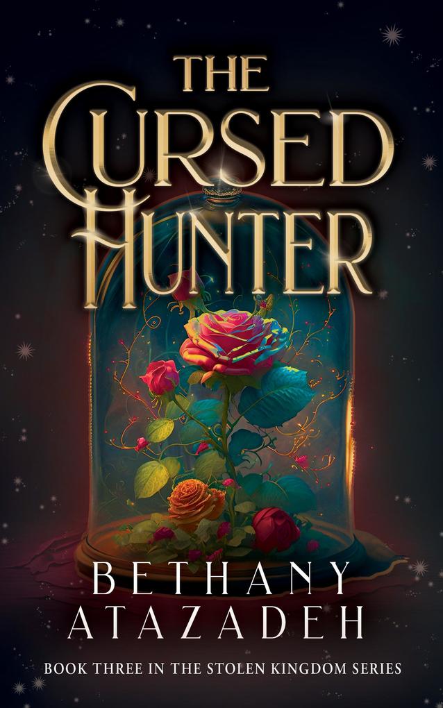 The Cursed Hunter (The Stolen Kingdom Series #3)
