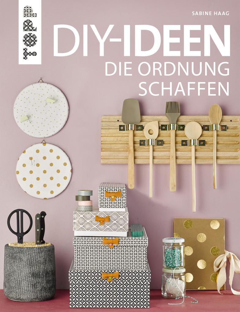 DIY-Ideen die Ordnung schaffen