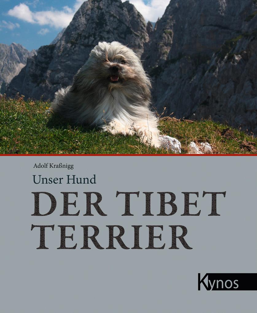 Unser Hund der Tibet Terrier - Adolf Kraßnigg