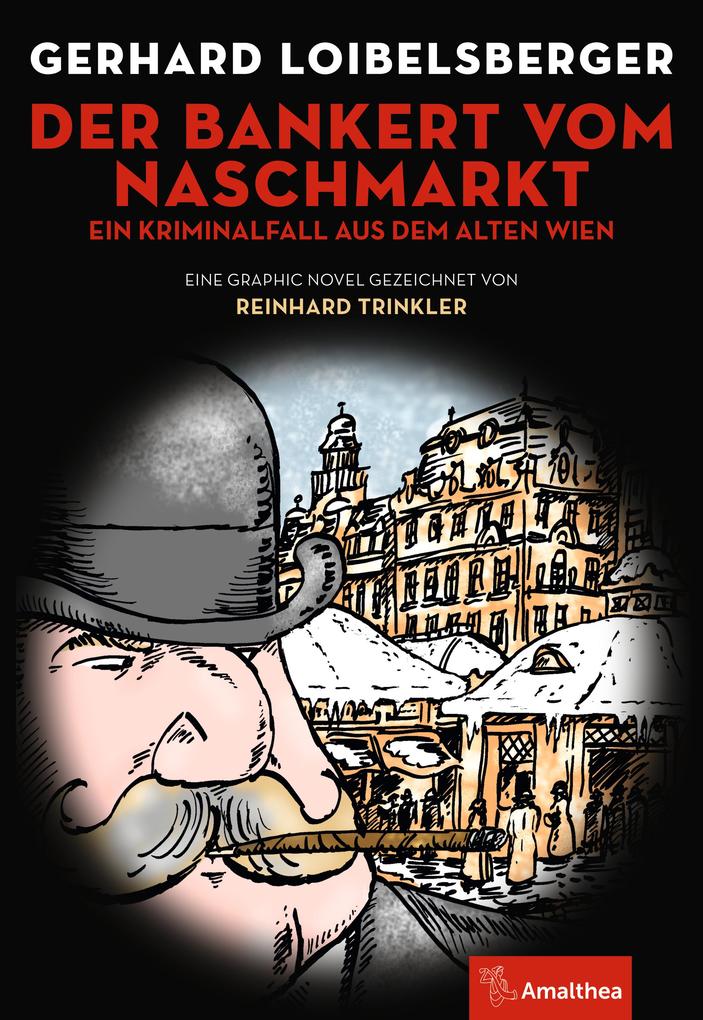 Der Bankert vom Naschmarkt - Gerhard Loibelsberger