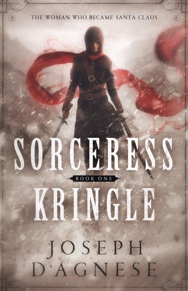 Sorceress Kringle: The Woman Who Became Santa Claus (The Kris Kringle Saga #2)