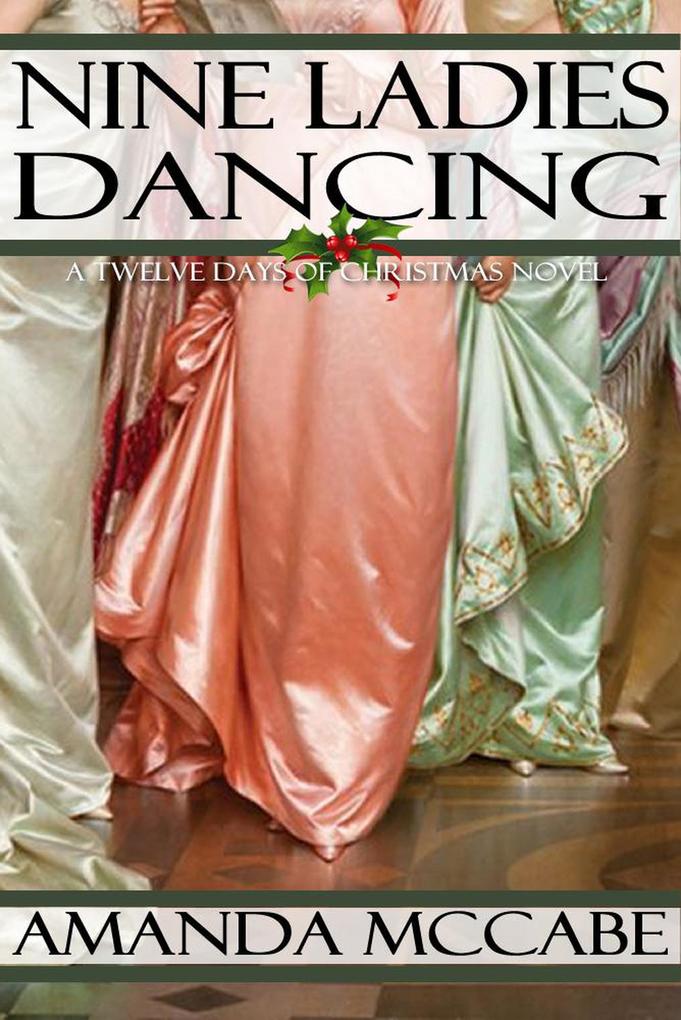 Nine Ladies Dancing: A Regency Christmas Novella (Twelve Days of Christmas #2)