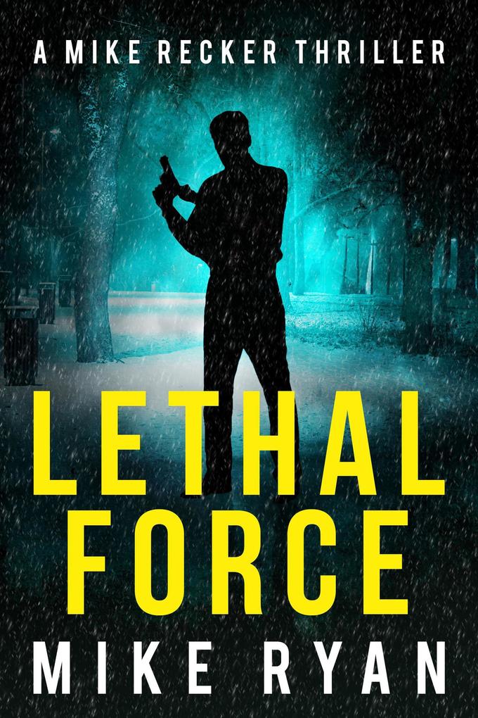 Lethal Force (The Silencer Series #11)
