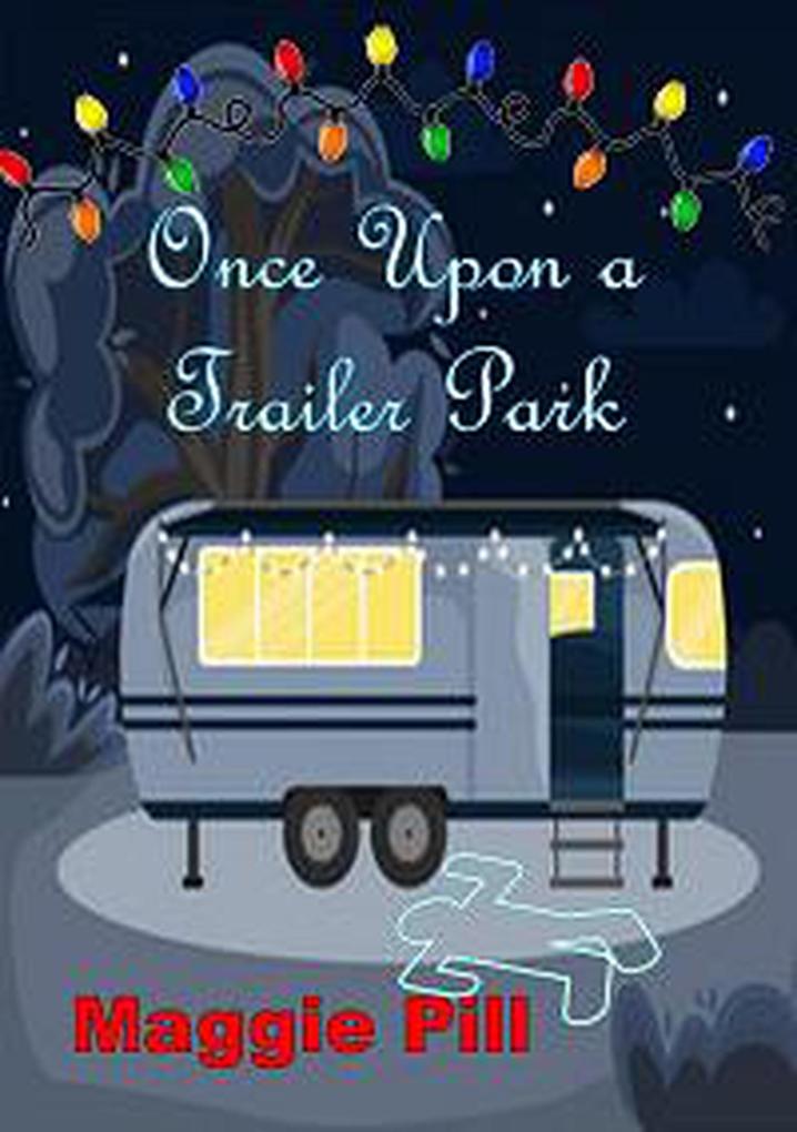 Once Upon a Trailer Park (Trailer Park Tales #1)