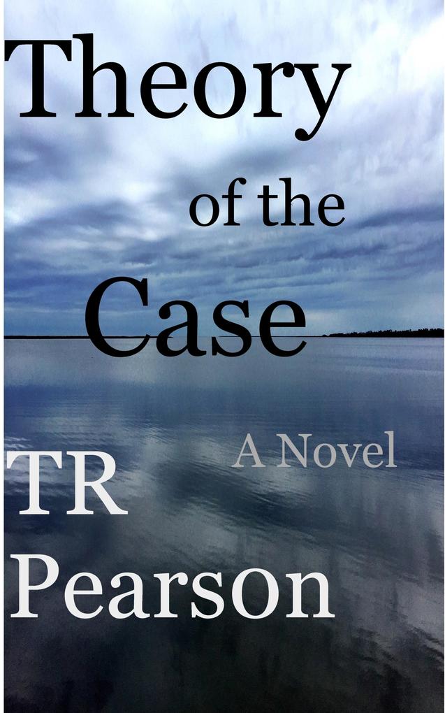 Theory of the Case