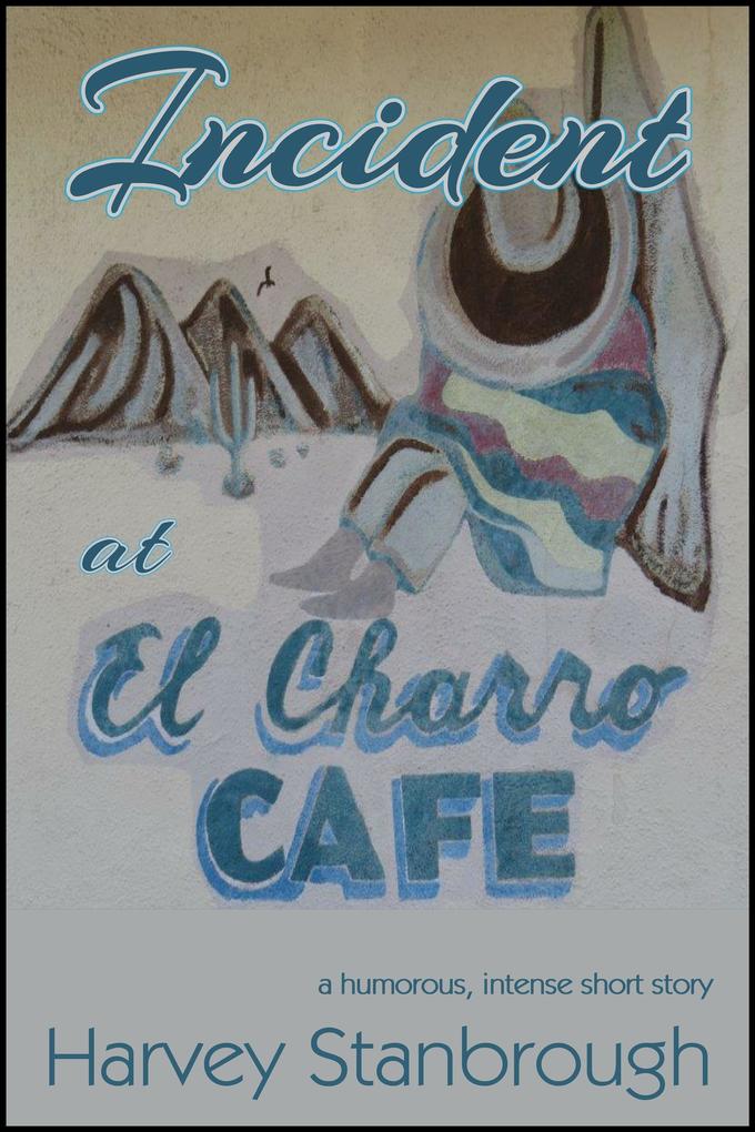 Incident at El Charro Cafe
