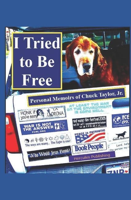 I Tried to Be Free: Personal Memoirs of Chuck Taylor Jr.