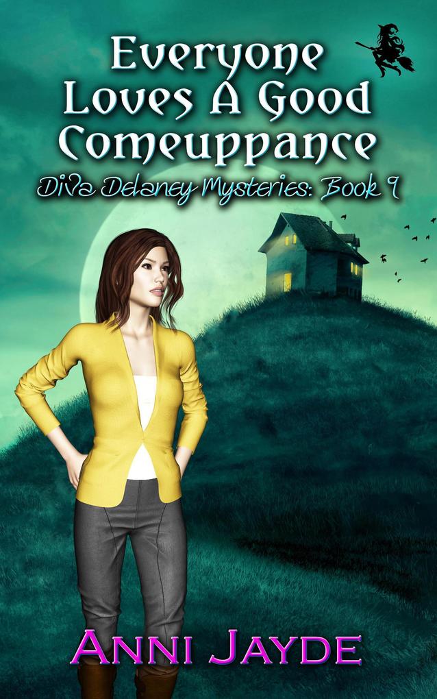 Everyone Loves a Good Comeuppance (Diva Delaney Mysteries #9)