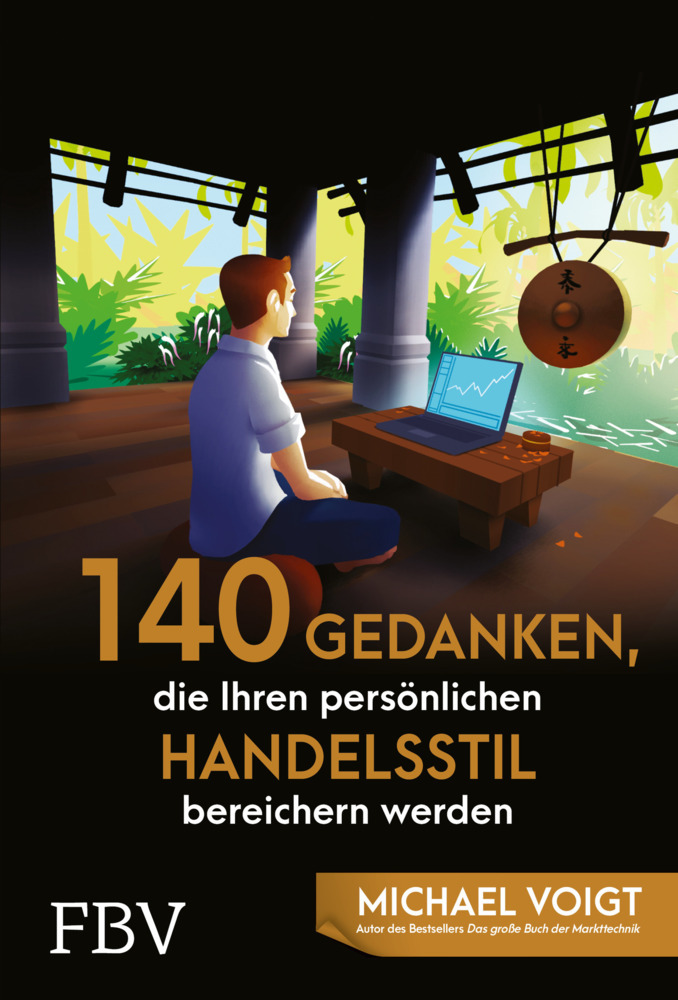 140 Gedanken die Ihren persönlichen Handelsstil bereichern werden