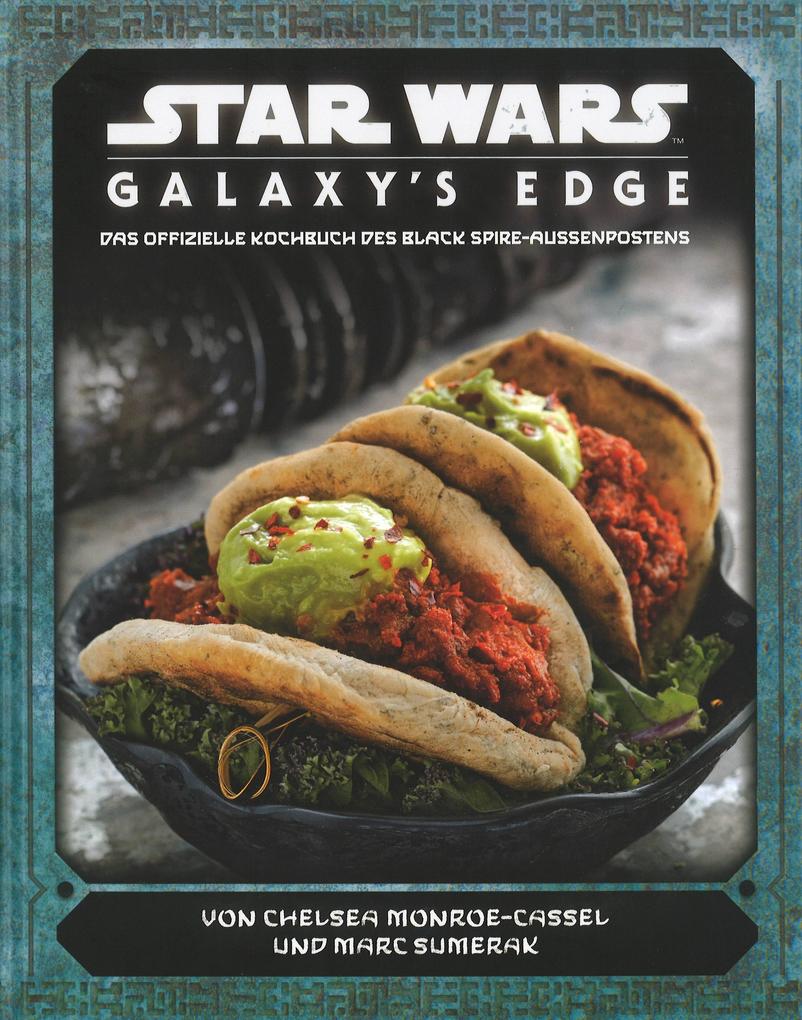 Star Wars: Galaxy‘s Edge - das offizielle Kochbuch des Black Spire-Außenposten