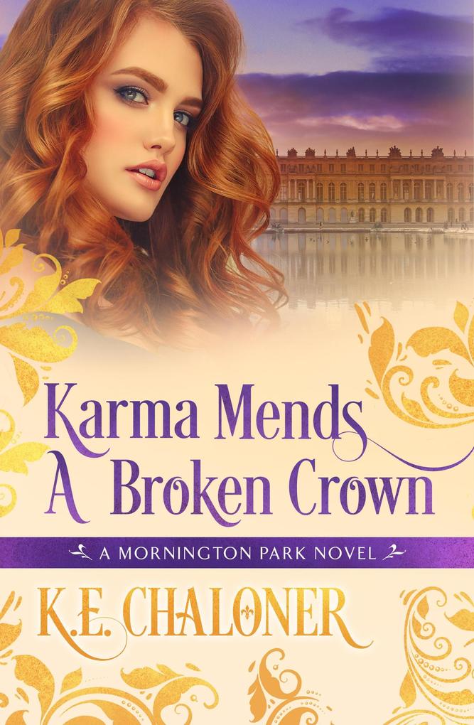 Karma Mends A Broken Crown (A Mornington Park Novel #5)