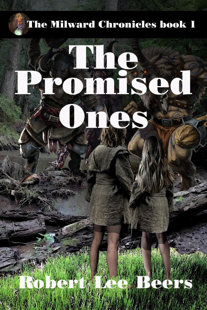 The Promised Ones (The Milward Chronicles #1)