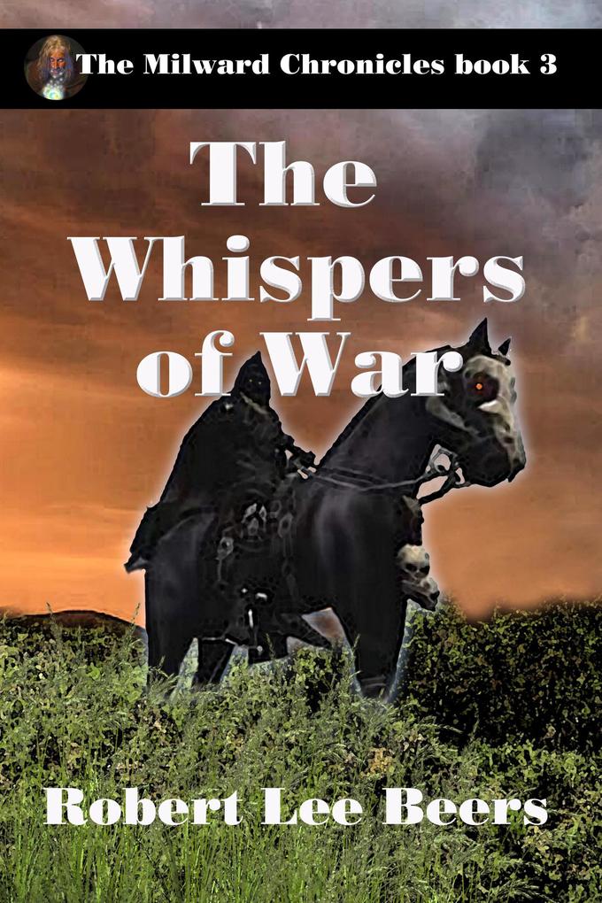 The Whispers of War (The Milward Chronicles #3)