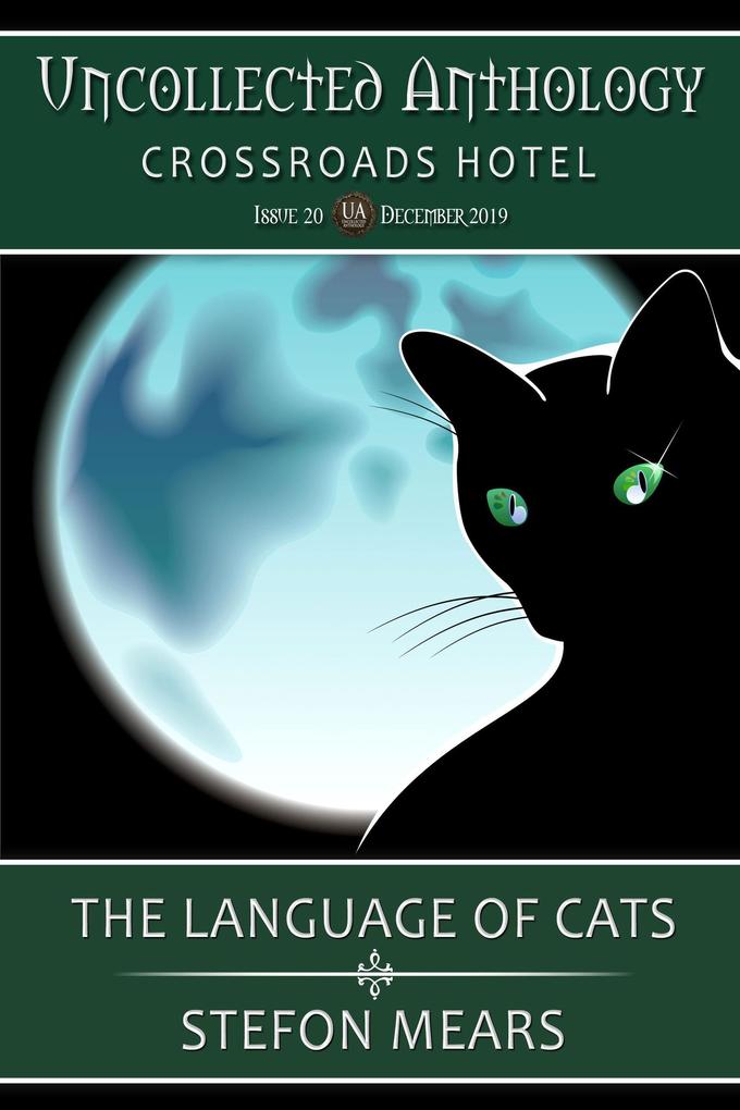 The Language of Cats (Uncollected Anthology)