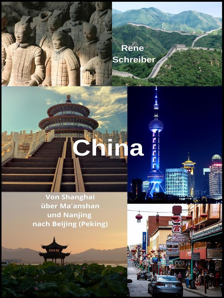 China: Von Shanghai über Ma‘anshan und Nanjing nach Beijing (Peking)