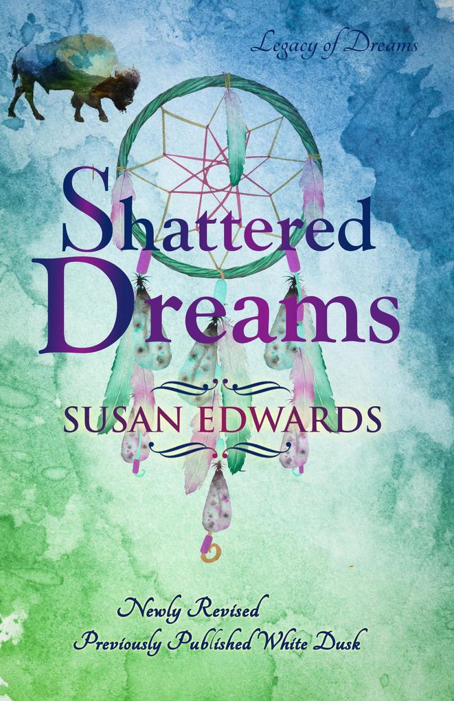Shattered Dreams (Legacy of Dreams #2)