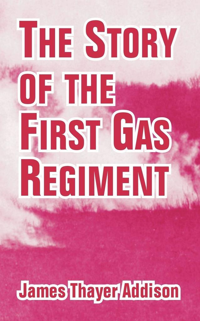 Story of the First Gas Regiment The