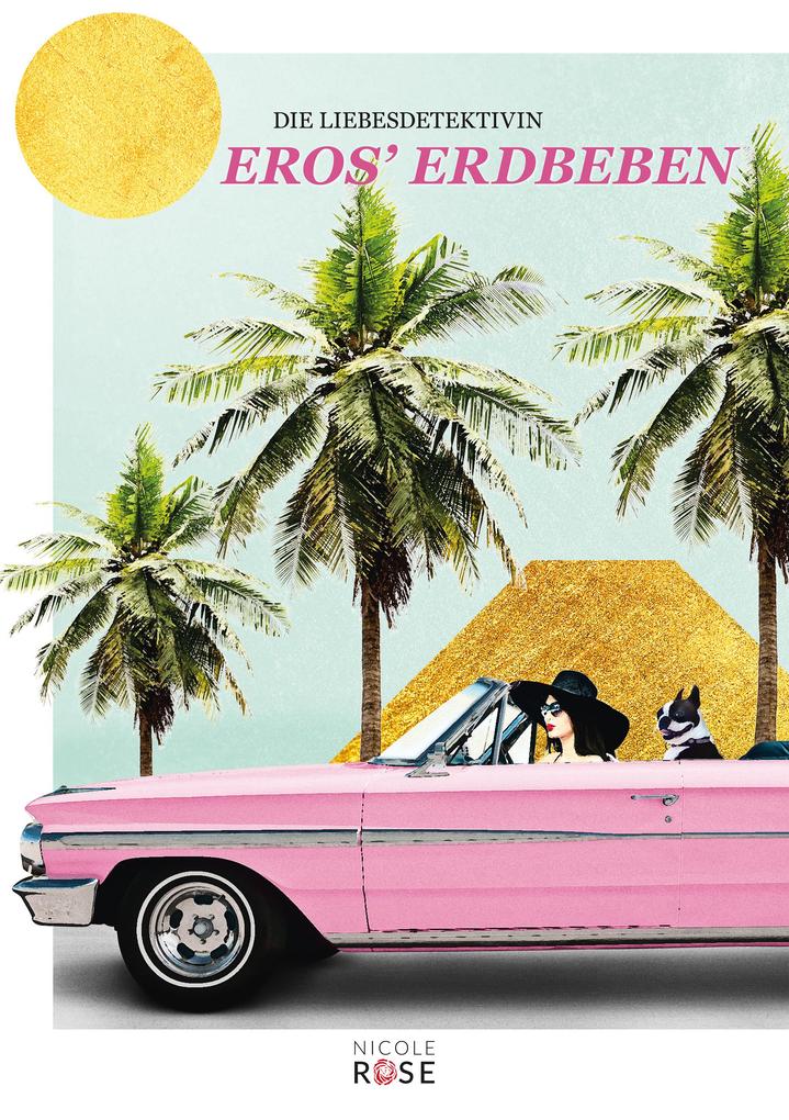 Die Liebesdetektivin Band 1: Eros' Erdbeben