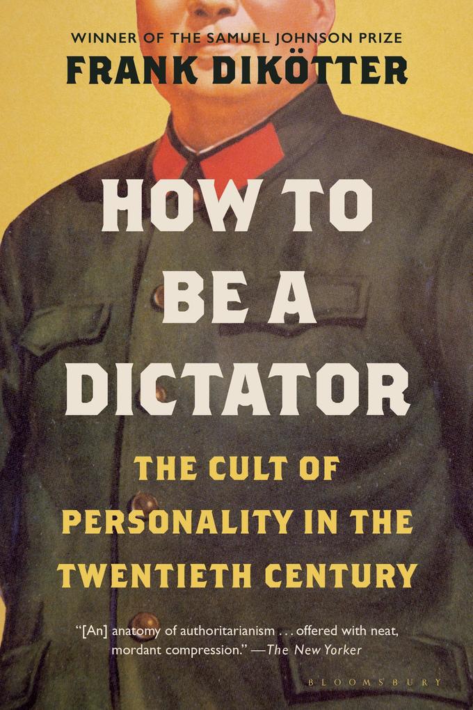 How to Be a Dictator - Frank Dikötter
