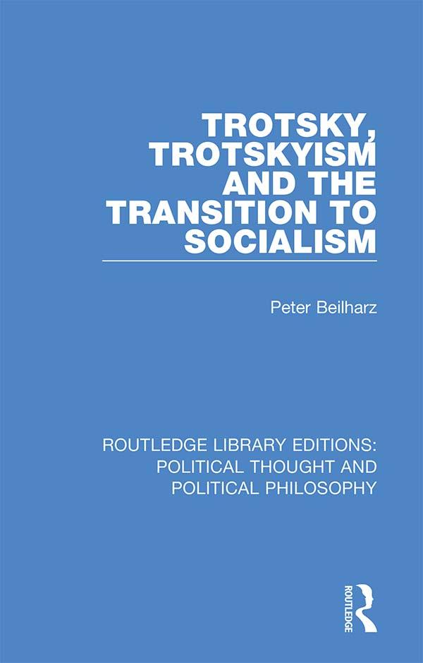Trotsky Trotskyism and the Transition to Socialism